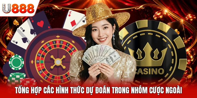 Tổng hợp các hình thức dự đoán trong nhóm cược ngoài
